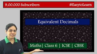 Equivalent Decimal Number  Class 6  CBSE  NCERT  ICSE [upl. by Kassity386]