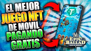 EL MEJOR JUEGO NFT DE MOVIL GRATIS PAGANDO 🤑 ¡ACTUALIZACIÓN BRUTAL 🚀 EPIC BALLAD [upl. by Arimahs]