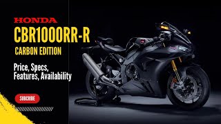 2024 Honda CBR1000RRR Fireblade SP Carbon Edition Price Color Specs Features Availability [upl. by Jedthus841]