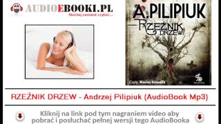 RZEŹNIK DRZEW  Andrzej Pilipiuk AudioBook Mp3  Fantasy Książka Audio [upl. by Saxen811]