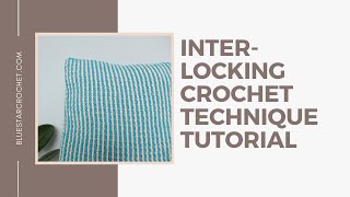 Interlocking Crochet Technique [upl. by Donnamarie]