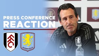 quotEVERY PLAYER AVAILABLEquot  UNAI EMERY PRESS CONFERENCE REACTION  FULHAM v ASTON VILLA [upl. by Ellita83]