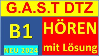 GAST DTZ B1 Hören 14 Prüfung B1 Neu 2024 [upl. by Ahsyen]