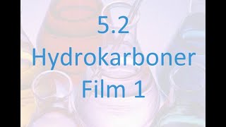 52 Organisk kjemi  Hydrokarboner  Del 1 [upl. by Umeh956]