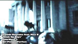 French Montana Feat Max B  Stick Up Boys directed by Picture Perfect the official video [upl. by Nathanson39]