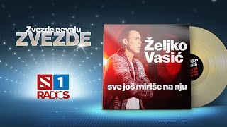 Zeljko Vasic  Sve Jos Mirise Na Nju  Official video 4k  Zvezde pevaju Zvezde 2015 [upl. by Kristen572]