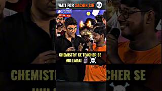 Chemistry Ke Teacher Se Hui Ladai 🗿☠️Wait For Sachin Sir 💀trendingnewashortadayphysicswallah [upl. by Hpejsoj]