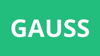 How To Pronounce Gauss  Pronunciation Academy [upl. by Lein]