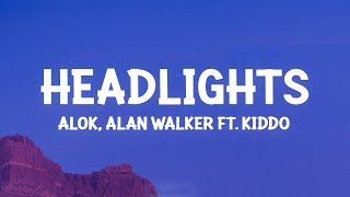 Alok Alan Walker  Headlights Lyrics ft KIDDO [upl. by Ahselaf401]