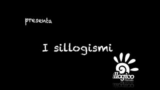 I Sillogismi [upl. by Becht]