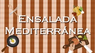 Receta  Ensalada Mediterránea [upl. by Atinnor]