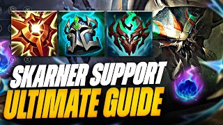 SKARNER SUPPORT GUIDE THE BEST SUPPORT CHAMPION IN THE GAME Lathyrus [upl. by Percival]