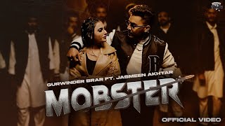 Mobster official video Gurwinder Brar ft Jasmeen Akhtar  Daddy Beats  New Punjabi Songs 2024 [upl. by Akemehc461]