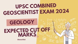 UPSC Combined Geo Scientist Examination 2024  Expected Cutoff Marks [upl. by Deelaw]