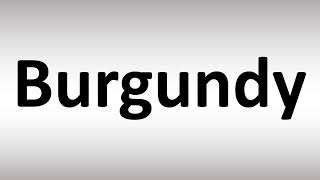 How to Pronounce Burgundy [upl. by Livesay]