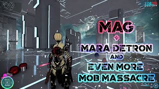 Warframe  Mag  Mara Detron and Even More Mob Massacres [upl. by Misty]