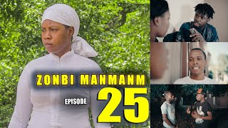 ZONBI MANMAN M EPISODE 25  Enock dedouble sou Kervens [upl. by Ahsitnauq]