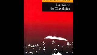 LA NOCHE DE TLATELOLCO De ELENA PONIATOWSKA parte 1 Voz loquendo [upl. by Neelya402]