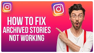 How to Fix Archived Stories Missing Or Not Working On Instagram 2024 [upl. by Tade]