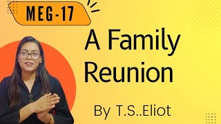 A Family Reunion By TSEliot Explanation Meg17 successmaker Modernist play [upl. by Atalya207]