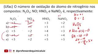 Ufac O número de oxidação do átomo de nitrogênio nos compostos N2O5 NO HNO3 e NaNO2 é [upl. by Nilesoy]