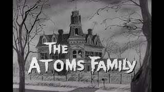 THE ATOMS FAMILY THEME [upl. by Cathi]