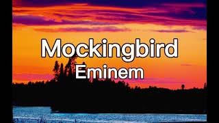 Eminem  Mockingbird Lyrics [upl. by Guria]