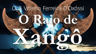 O Raio de Xangô  Ogã Vitinho Ferreira DOxóssi [upl. by Semreh]