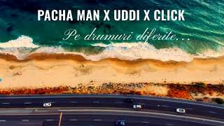 Pacha Man x Uddi x Click Pe drumuri diferite prod by Style Da Kid [upl. by Ender670]