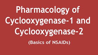 Pharmacology of Cyclooxygenase1and Cyclooxygenase2 Basics of NSAIDs ENGLISH  Dr Shikha Parmar [upl. by Anaeg]