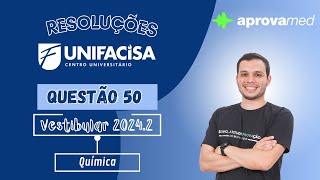 UNIFACISA 20242  Química  Questão 50 [upl. by Dempstor415]