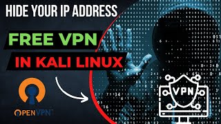 Set up a Free VPN in Kali Linux  Using Openvpn in 2023 [upl. by Eelnodnarb57]