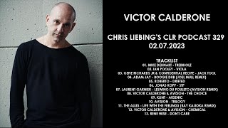 VICTOR CALDERONE USA  Chris Liebings CLR Podcast 329 02072023 [upl. by Lyrahc]