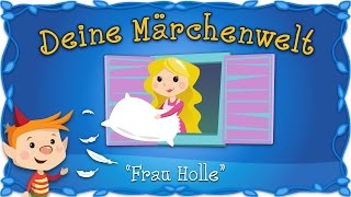 Frau Holle  Märchen und Geschichten für Kinder  Brüder Grimm  Deine Märchenwelt [upl. by Sachs571]