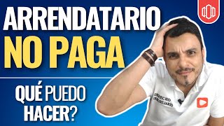 Qué hacer si el arrendatario no paga el arriendo DerechoInmobiliario [upl. by Kcinimod]