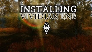 Skyrim  How to Install Vividian ENB v70 Detailed [upl. by Eberle]