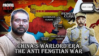 Chinas Warlord Era Series  The AntiFengtian War of 19251926 [upl. by Nedak115]