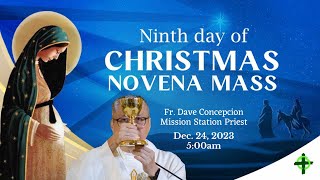 December 24 2023 9th Day Christmas Novena Mass with Fr Dave Concepcion [upl. by Sacram34]