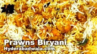 Prawns Biryani Recipe Video – How to Make Hyderabadi Jhingon Ki Biryani with Pakki Aqni at Home [upl. by Alvarez]