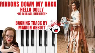 Ribbons Down My Back 👒 No Musical Interlude Hello Dolly  Accompaniment 🎹 Dminor [upl. by Yentrok525]