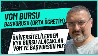 VGM BURS BAŞVURUSU BAŞLADI ORTAÖĞRENİM ÜNİVERSİTELİ KYK BURSU ALACAKSA VGMYE BAŞVURSUN MU ₺para [upl. by Hunter]