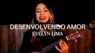 Morada  DESENVOLVENDO AMOR  Evelyn Lima COVER [upl. by Marl]