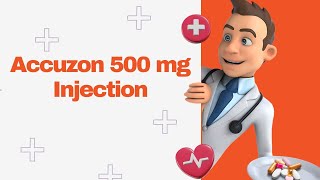 Accuzon 500 mg Injection [upl. by Lindley]