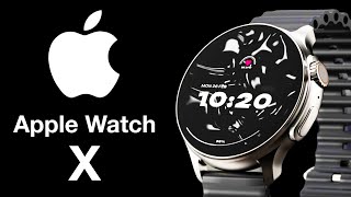 Apple Watch X Release Date and Price  WATCH 10 WHOLE NEW DESIGN [upl. by Blair403]