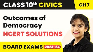 Outcomes of Democracy  NCERT Solutions  Class 10 SST Civics Chapter 7 202223 [upl. by Osei]