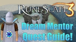 Runescape 3 Dream Mentor Quest Guide 2015 [upl. by Attenrad186]