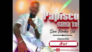 Papisco  sama Xol remix de Mandiaye Seck [upl. by Reffinej]