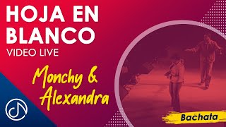 Hoja En BLANCO 🤍  Monchy amp Alexandra  Desde Bellas Artes Video Live [upl. by Xanthus]