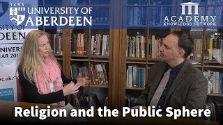 Religion and the Public Sphere  University of Aberdeen [upl. by Llertnad]