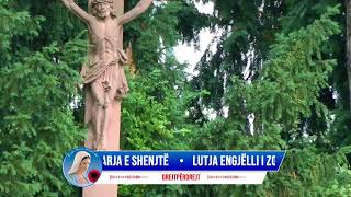 Lutja Engjëlli i Zotit ora e mesme amp Rruzarja e shenjtë [upl. by Dublin]